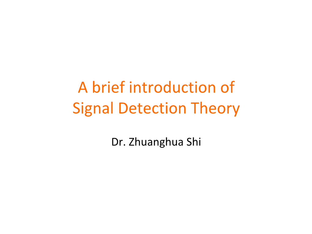 A Brief Introduction of Signal Detection Theory