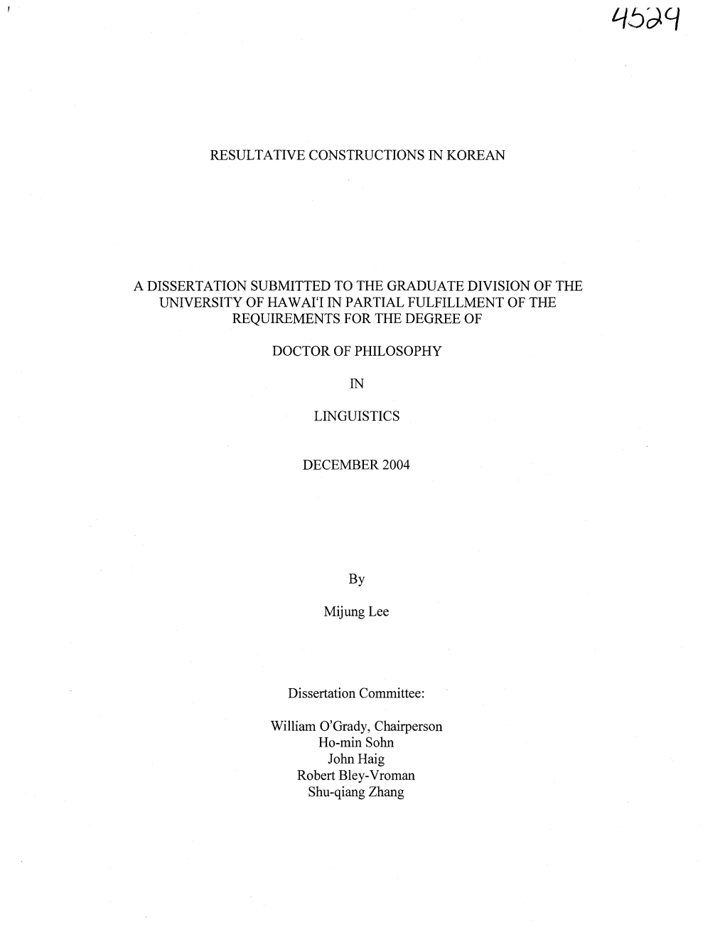Resultative Constructions in Korean a Dissertation Submitted to the Graduate Division of the University of Hawai'i in Partial Fu