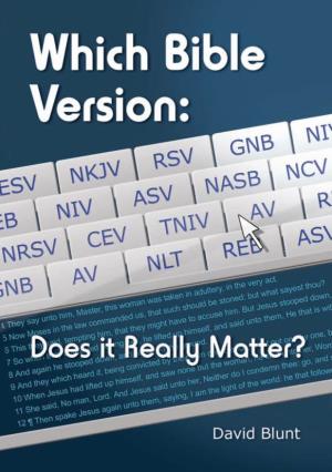 Which Bible Version: Does It Really Matter?