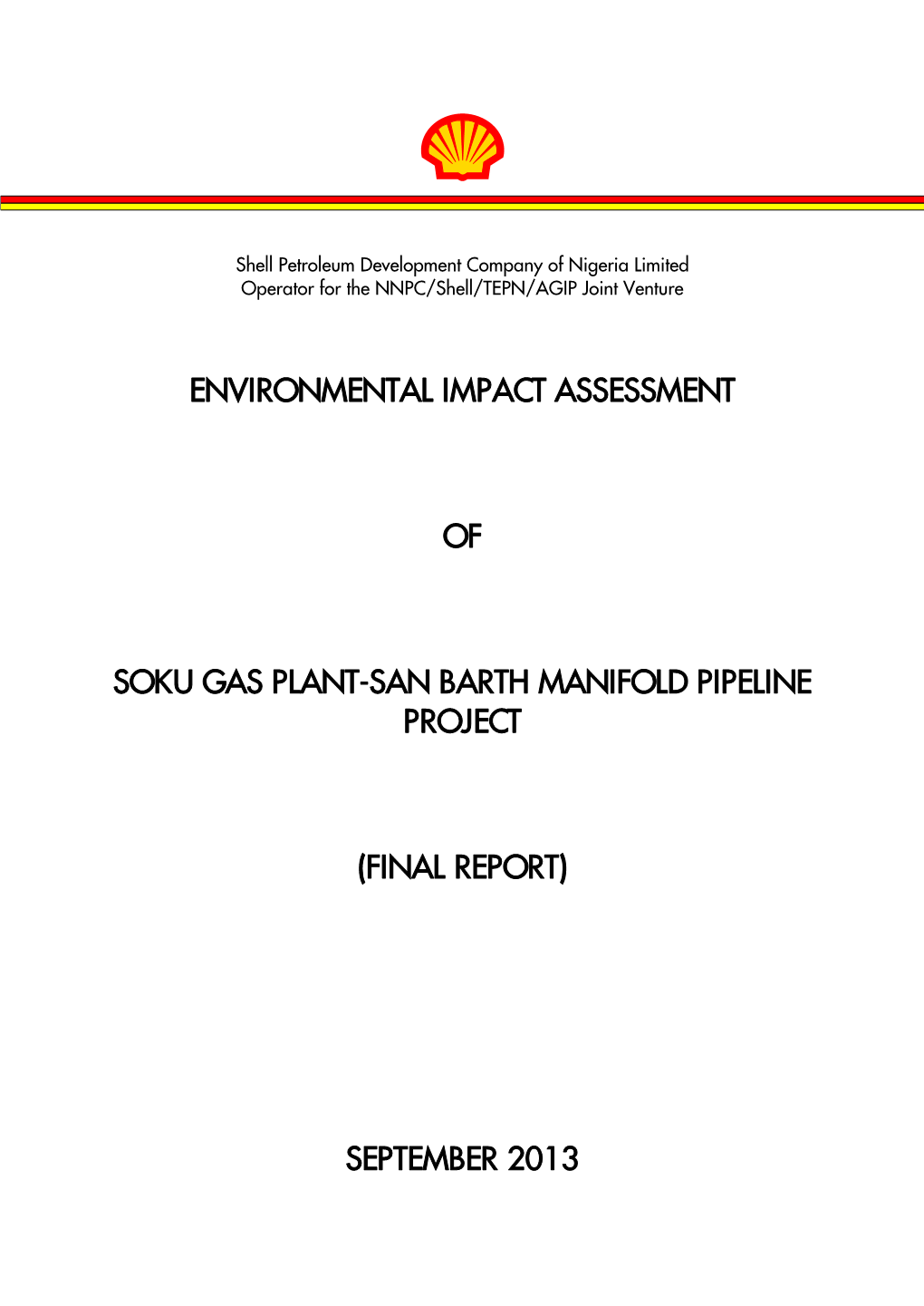 Environmental Impact Assessment of Soku Gas Plant-San Barth Manifold Pipeline Project (Final Report) September 2013