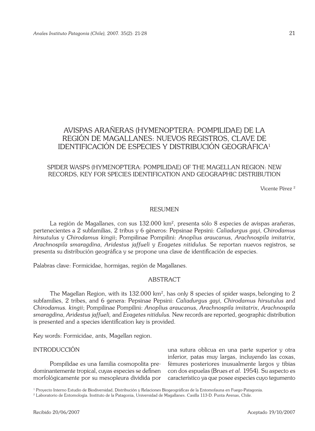 Avispas Arañeras (Hymenoptera: Pompilidae) De La Región De Magallanes: Nuevos Registros, Clave De Identificación De Especies Y Distribución Geográfica1