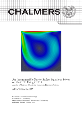 An Incompressible Navier-Stokes Equations Solver on the GPU Using CUDA Master of Science Thesis in Complex Adaptive Systems