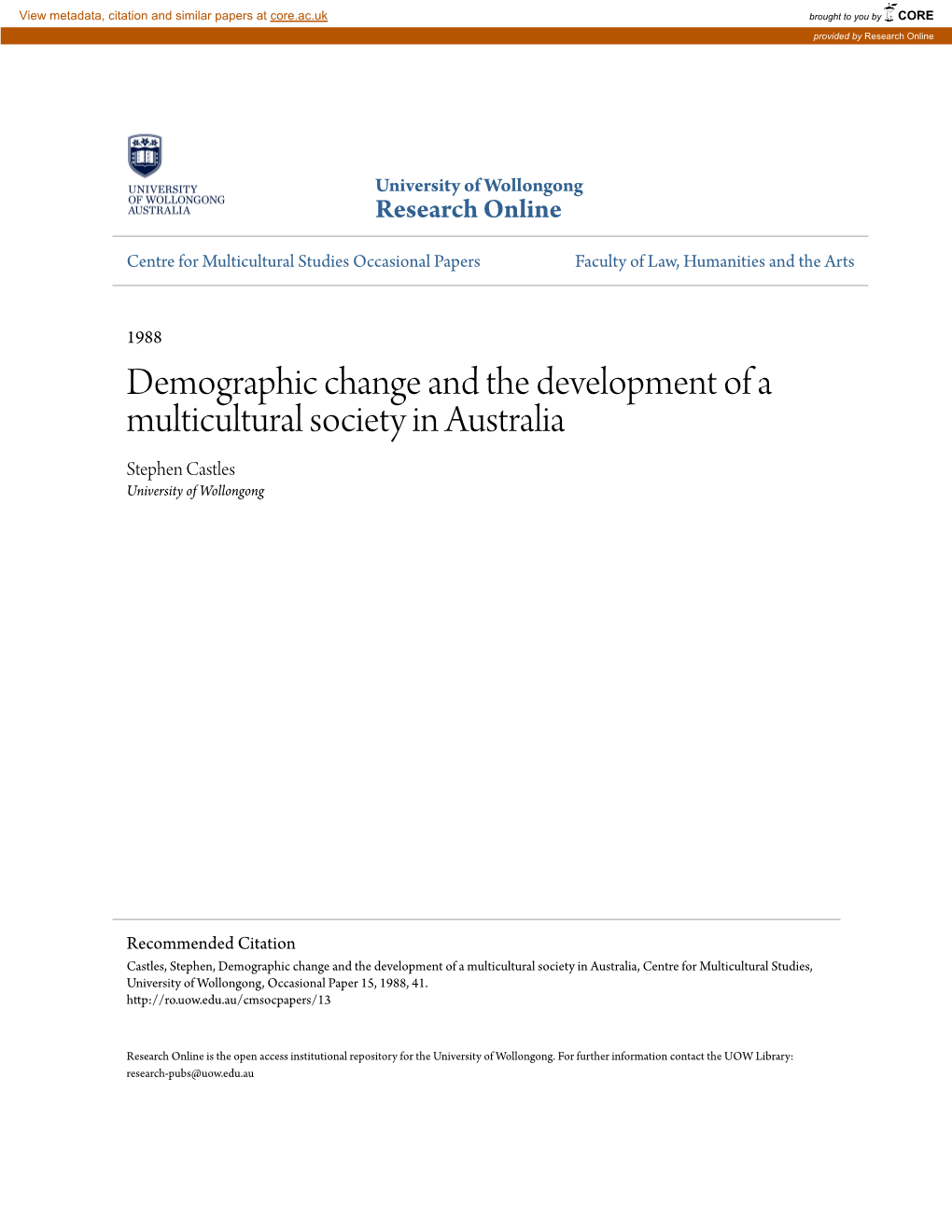 Demographic Change and the Development of a Multicultural Society in Australia Stephen Castles University of Wollongong