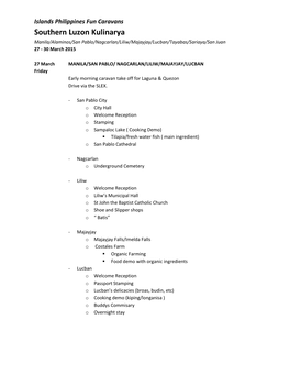 Southern Luzon Kulinarya Manila/Alaminos/San Pablo/Nagcarlan/Liliw/Majayjay/Lucban/Tayabas/Sariaya/San Juan 27 - 30 March 2015