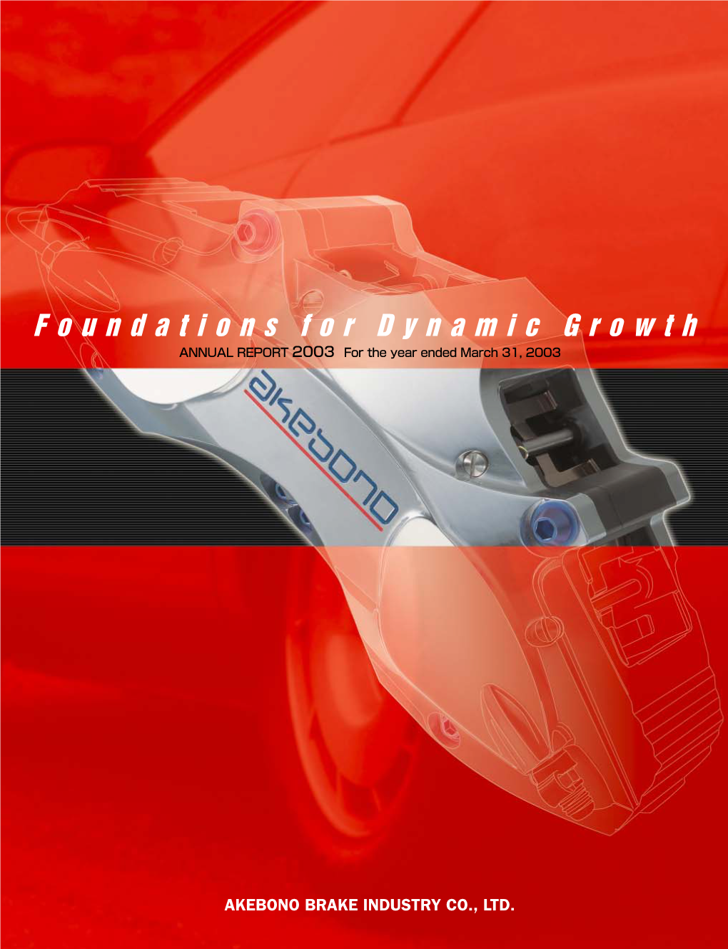 AKEBONO BRAKE INDUSTRY CO., LTD. Profile Akebono Brake Industry Co., Ltd