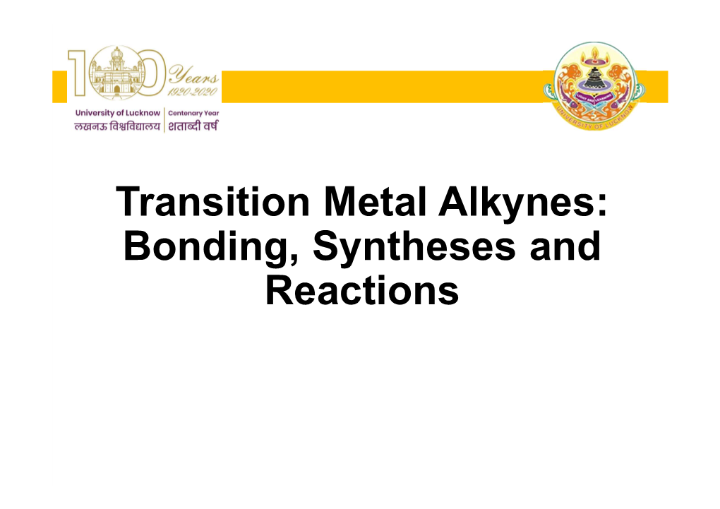 Transition Metal Alkynes: Bonding, Syntheses and Reactions