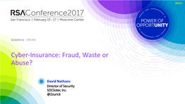 Cyber-Insurance: Fraud, Waste Or Abuse?