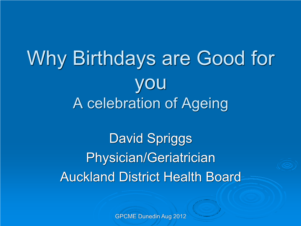 Why Birthdays Are Good for You a Celebration of Ageing