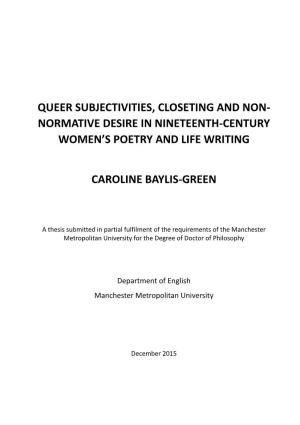 Queer Subjectivities, Closeting and Non- Normative Desire in Nineteenth-Century Women’S Poetry and Life Writing