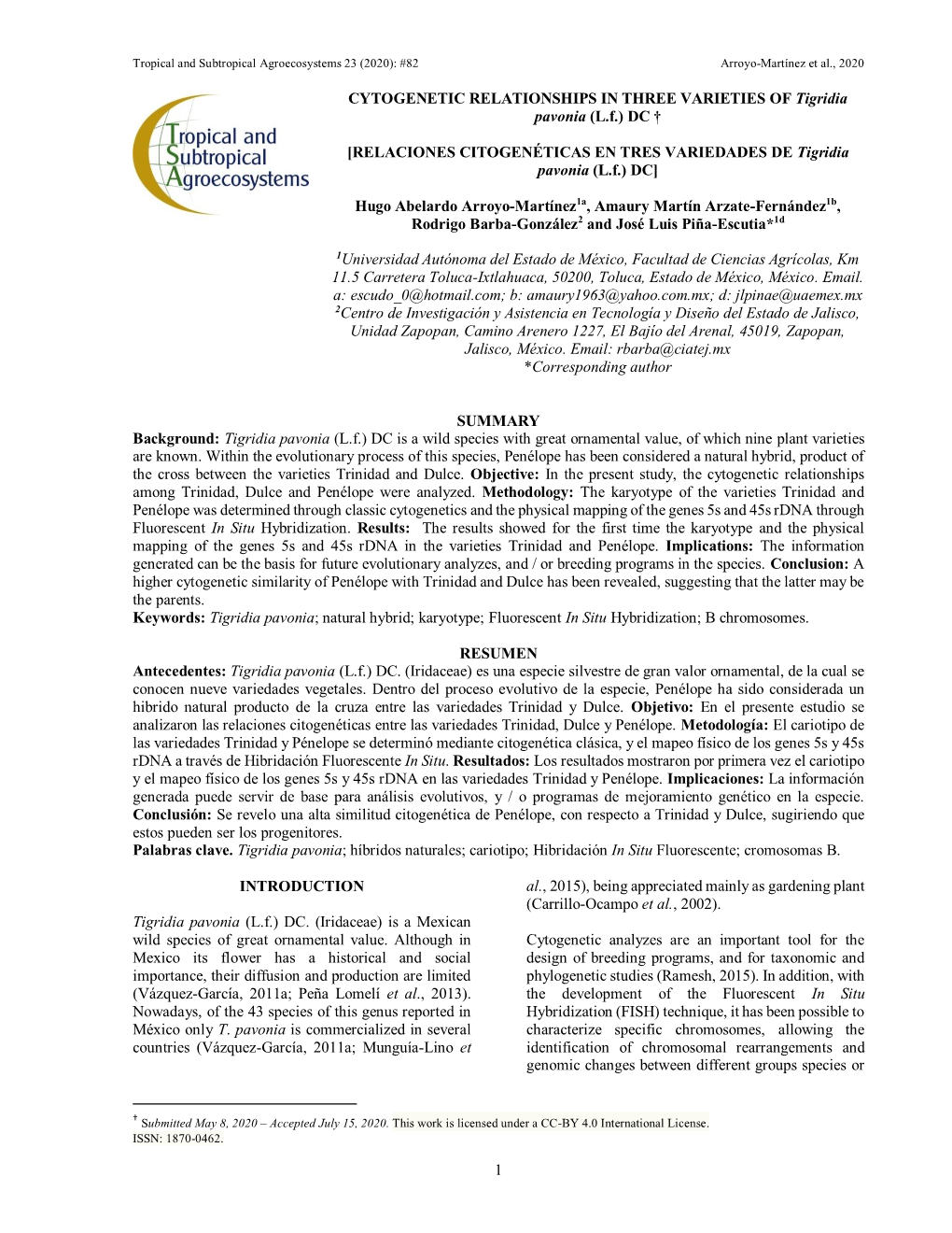 1 CYTOGENETIC RELATIONSHIPS in THREE VARIETIES of Tigridia