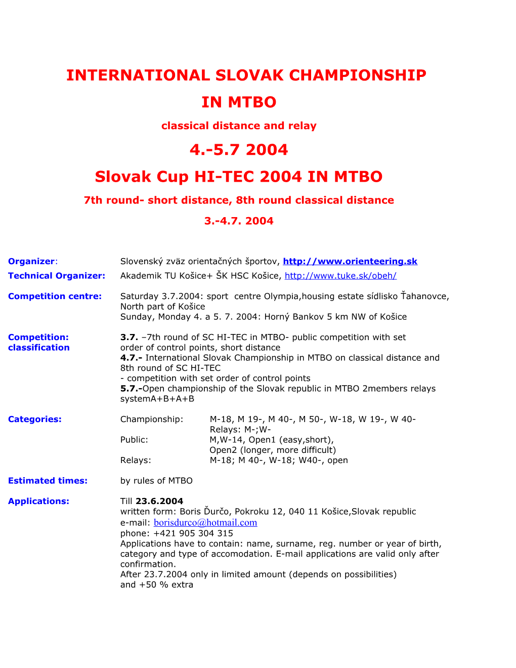 1St & 2Nd Round of Slovak Cup in MTB-O, International Slovak Championship, Public MTB-O