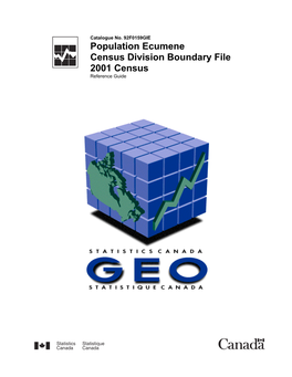 Population Ecumene Census Division Boundary File 2001 Census Reference Guide How to Obtain More Information