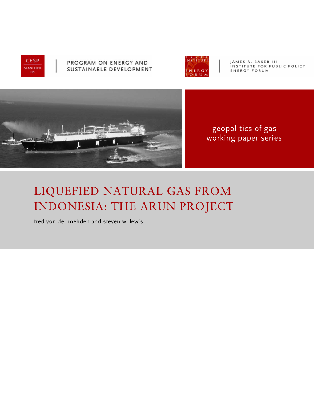 LIQUEFIED NATURAL GAS from INDONESIA: the ARUN PROJECT Fred Von Der Mehden and Steven W