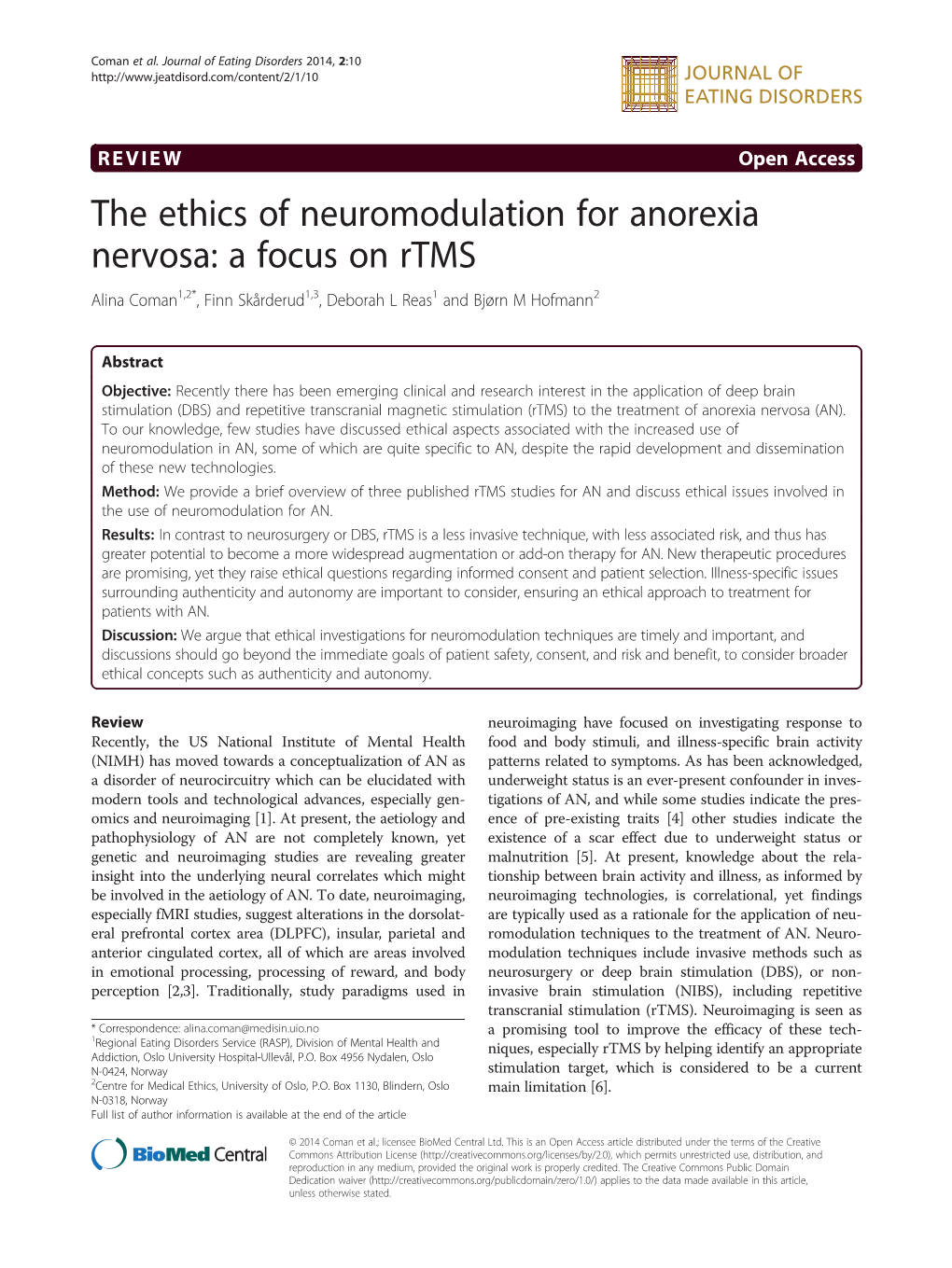 The Ethics of Neuromodulation for Anorexia Nervosa: a Focus on Rtms Alina Coman1,2*, Finn Skårderud1,3, Deborah L Reas1 and Bjørn M Hofmann2