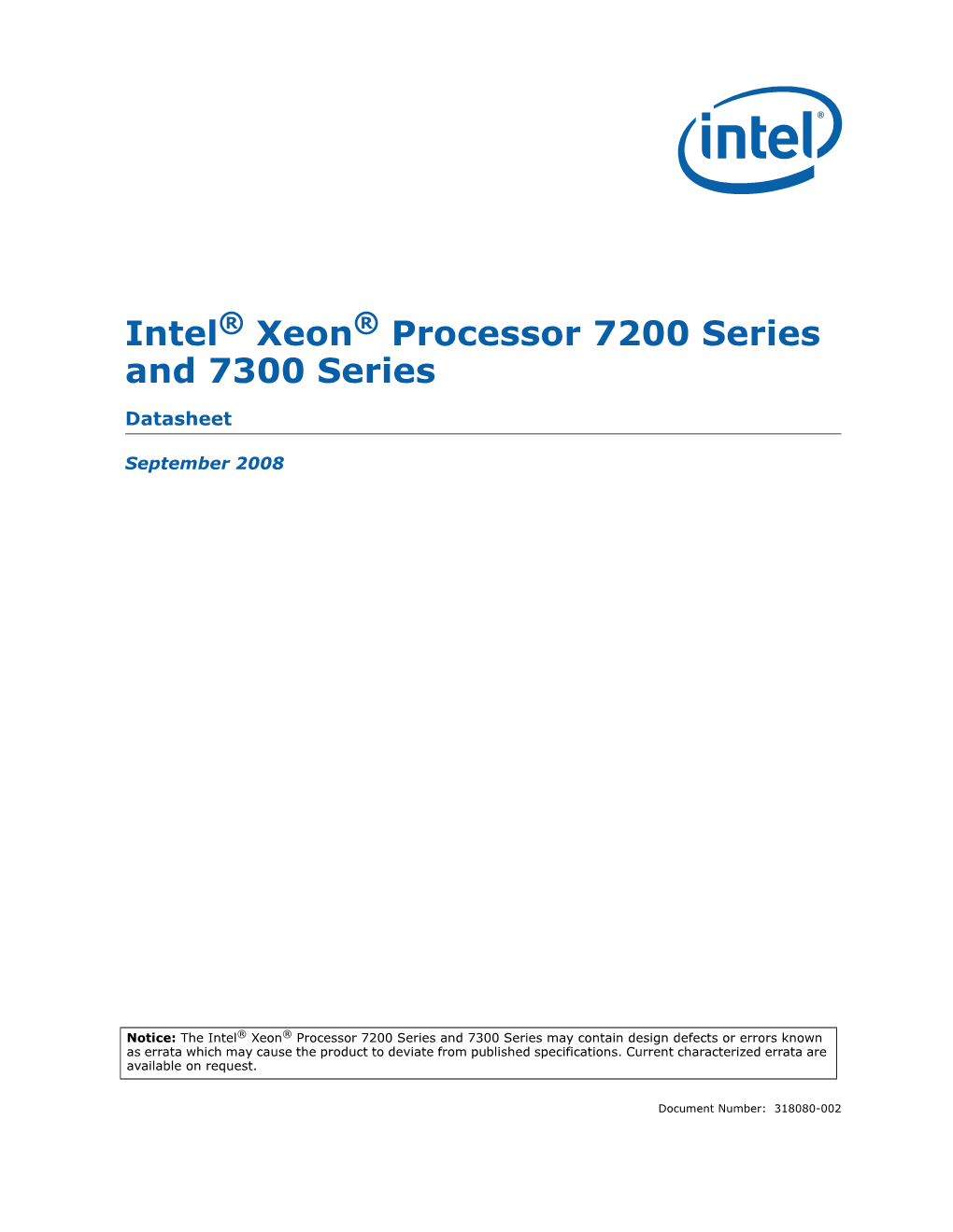 Intel Xeon Processor 7200 Series and 7300 Series and Dual-Core Intel® Xeon® Processor 7200 Series