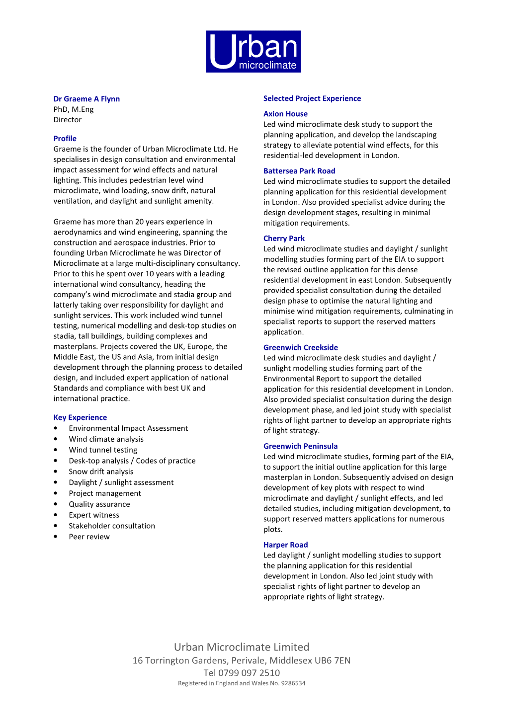 Urban Microclimate Limited 16 Torrington Gardens, Perivale, Middlesex UB6 7EN Tel 0799 097 2510 Registered in England and Wales No