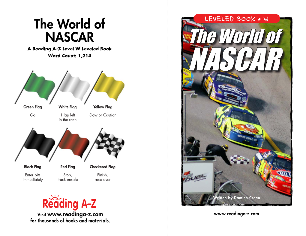 The World of LEVELEDLEVELED READER BOOK • •W a NASCAR the World of a Reading A–Z Level W Leveled Book Word Count: 1,214 NASCAR