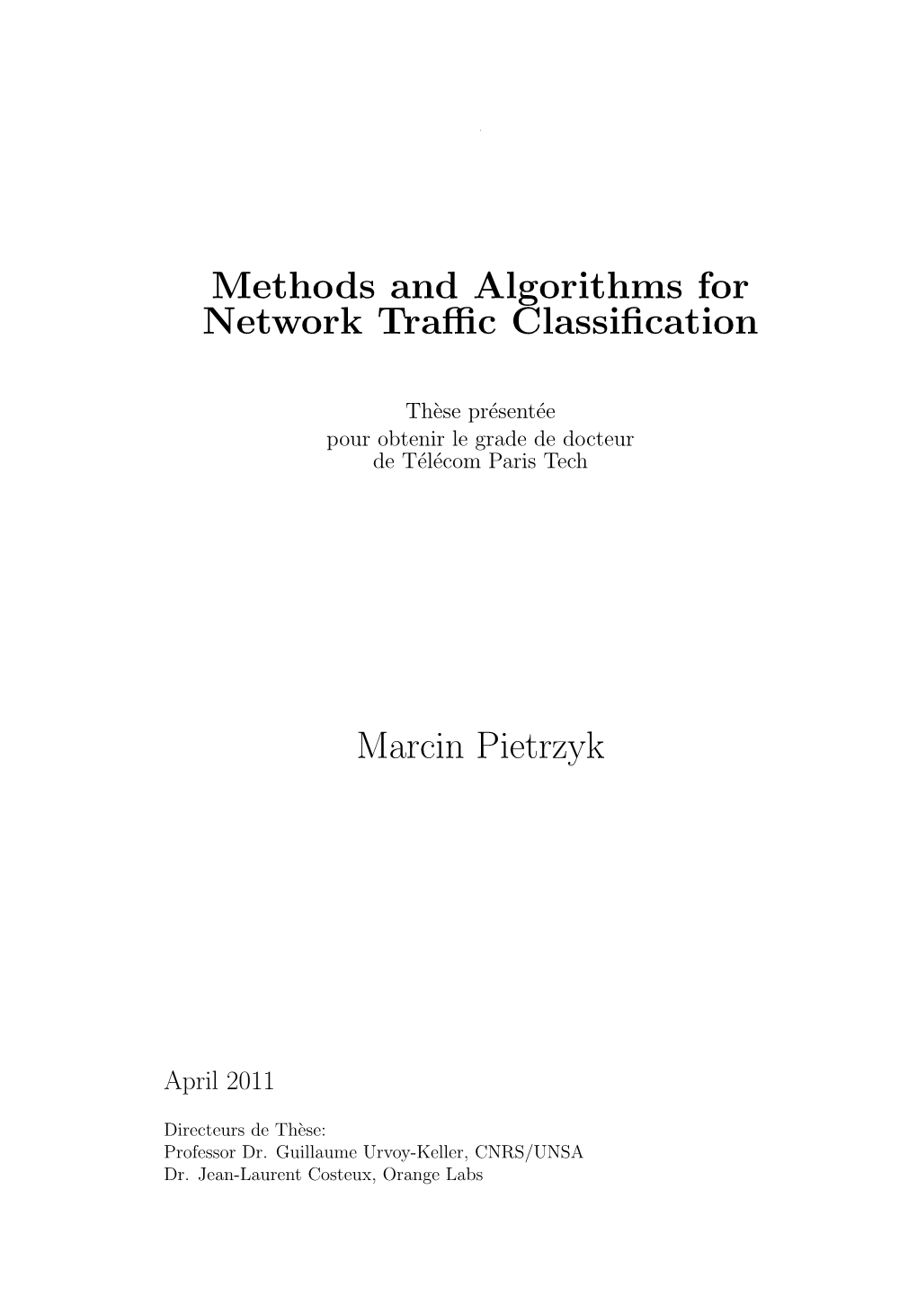 Methods and Algorithms for Network Traffic Classification Marcin Pietrzyk