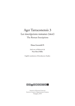 Ager Tarraconensis 3 Les Inscripcions Romanes (Irat) the Roman Inscriptions