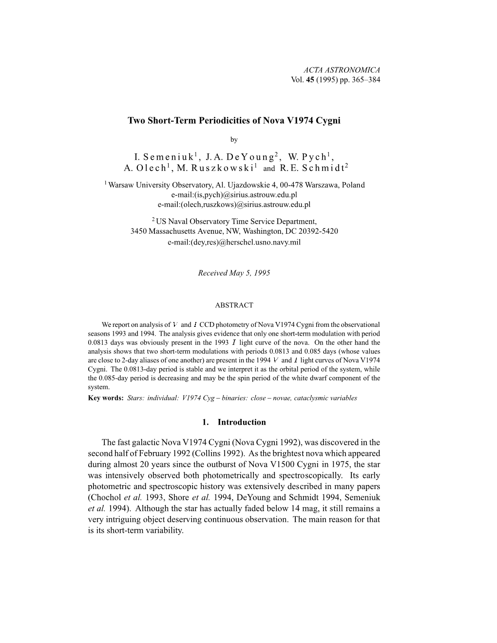 Two Short-Term Periodicities of Nova V1974 Cygni I. Semeniuk1 , J.A