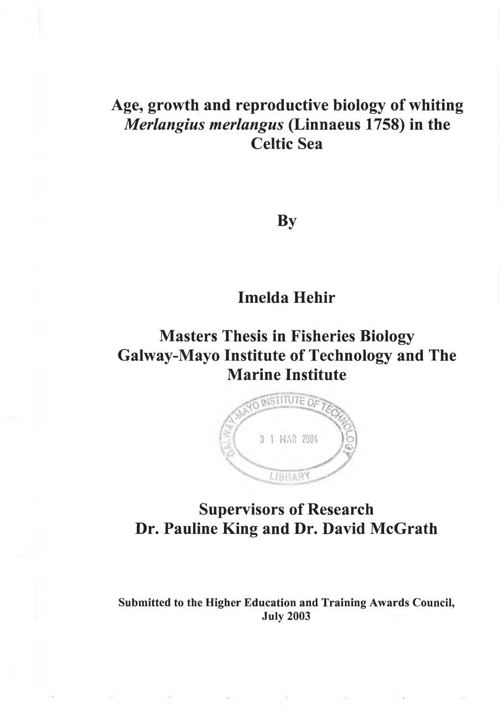 Age, Growth and Reproductive Biology of Whiting Merlangius Merlangus (Linnaeus 1758) in the Celtic Sea