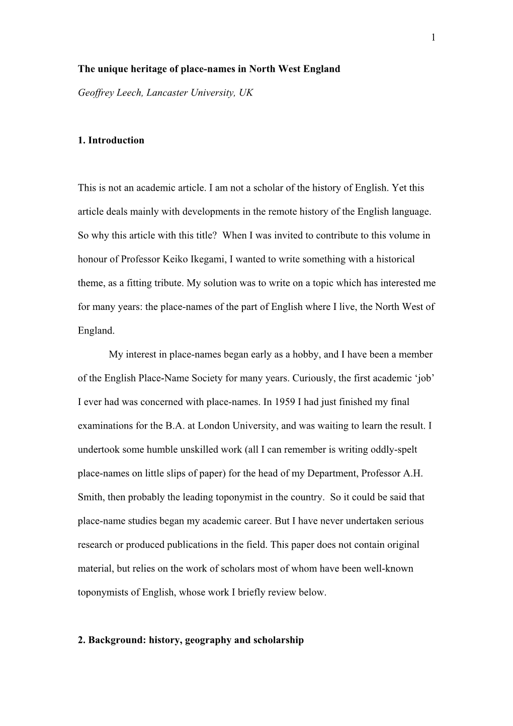 1 the Unique Heritage of Place-Names in North West England Geoffrey Leech, Lancaster University, UK 1. Introduction This Is