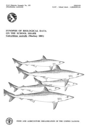 SYNOPSIS of BIOLOGICAL DATA on the SCHOOL SHARK Galeorhinus Australis (Macleay 1881)