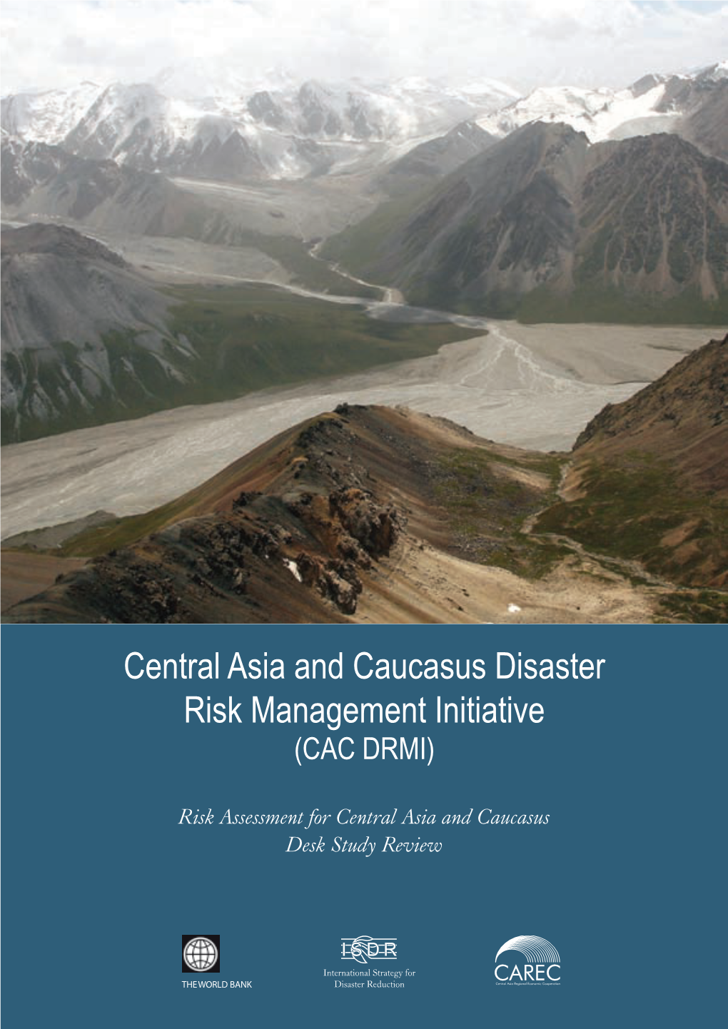 Central Asia and Caucasus Disaster Risk Management Initiative (CAC DRMI)
