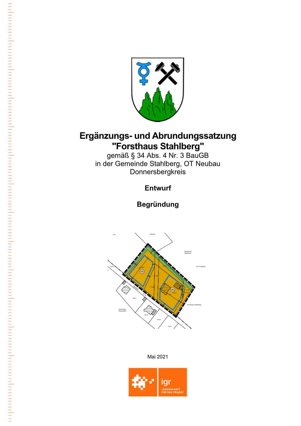 Ergänzungs- Und Abrundungssatzung "Forsthaus Stahlberg" Gemäß § 34 Abs