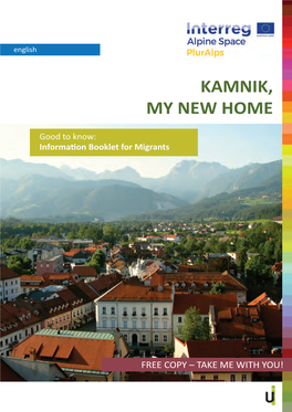 Kamnik, My New Home