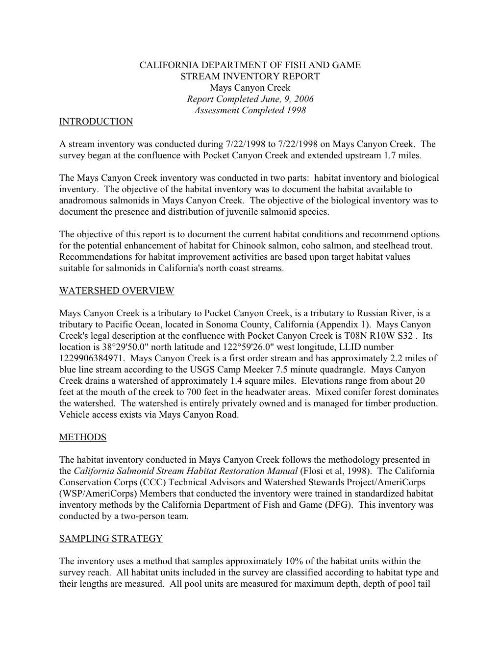 STREAM INVENTORY REPORT Mays Canyon Creek Report Completed June, 9, 2006 Assessment Completed 1998 INTRODUCTION