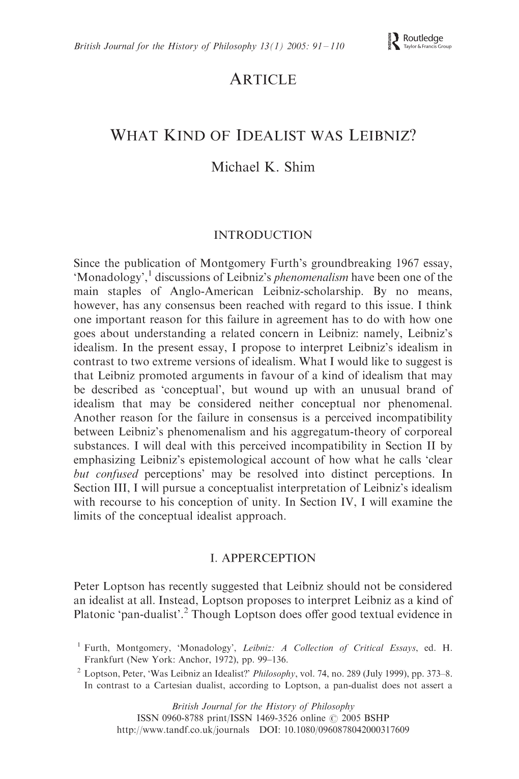 ARTICLE WHAT KIND of IDEALIST WAS LEIBNIZ? Michael K. Shim
