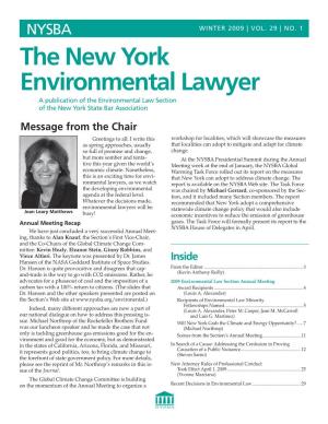 The New York Environmental Lawyer a Publication of the Environmental Law Section of the New York State Bar Association Message from the Chair Greetings to All