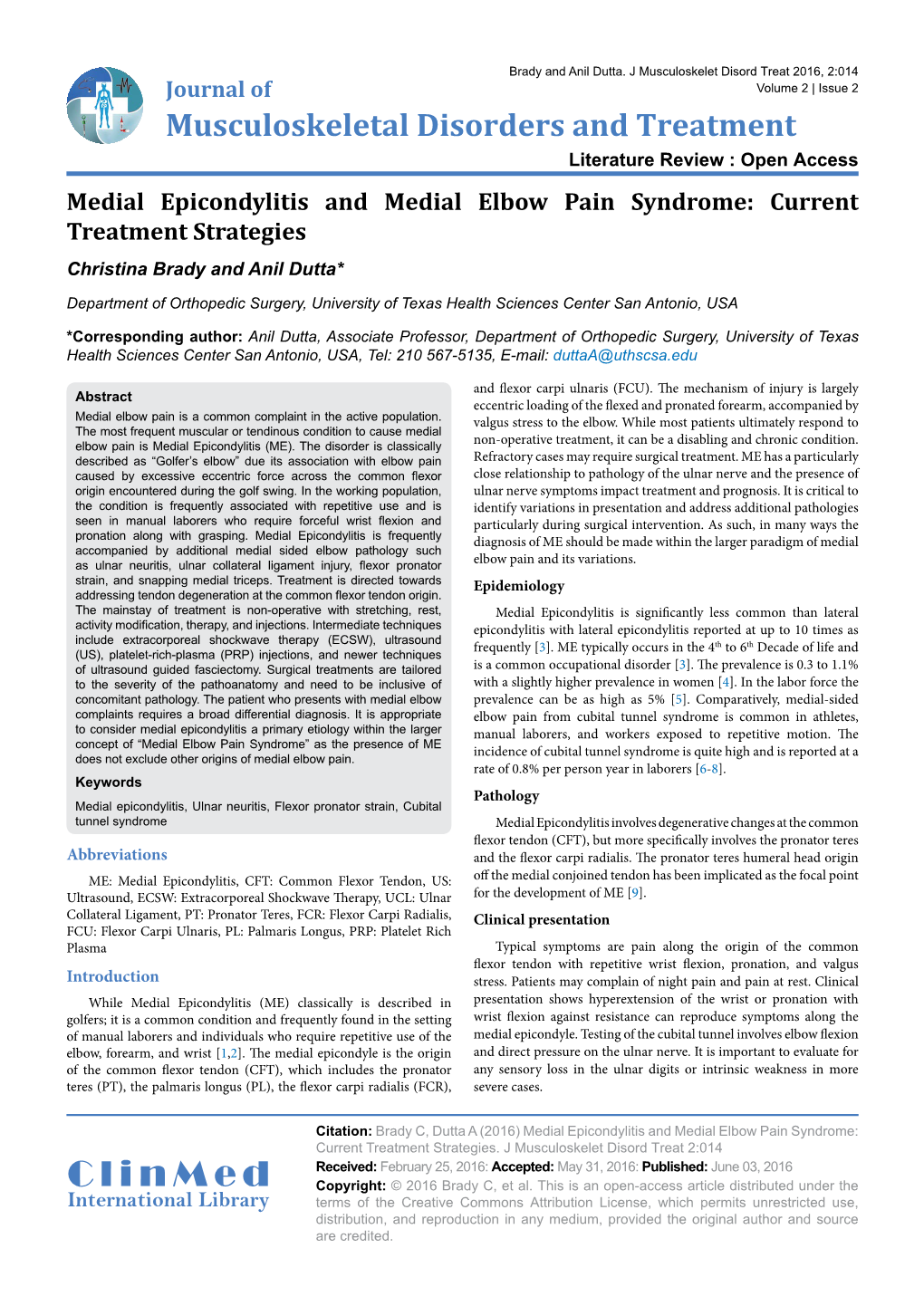 Medial Epicondylitis and Medial Elbow Pain Syndrome: Current Treatment Strategies Christina Brady and Anil Dutta*