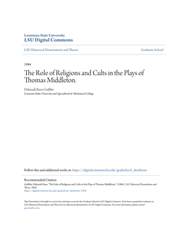 The Role of Religions and Cults in the Plays of Thomas Middleton. Deborah Rees Griffitts Louisiana State University and Agricultural & Mechanical College