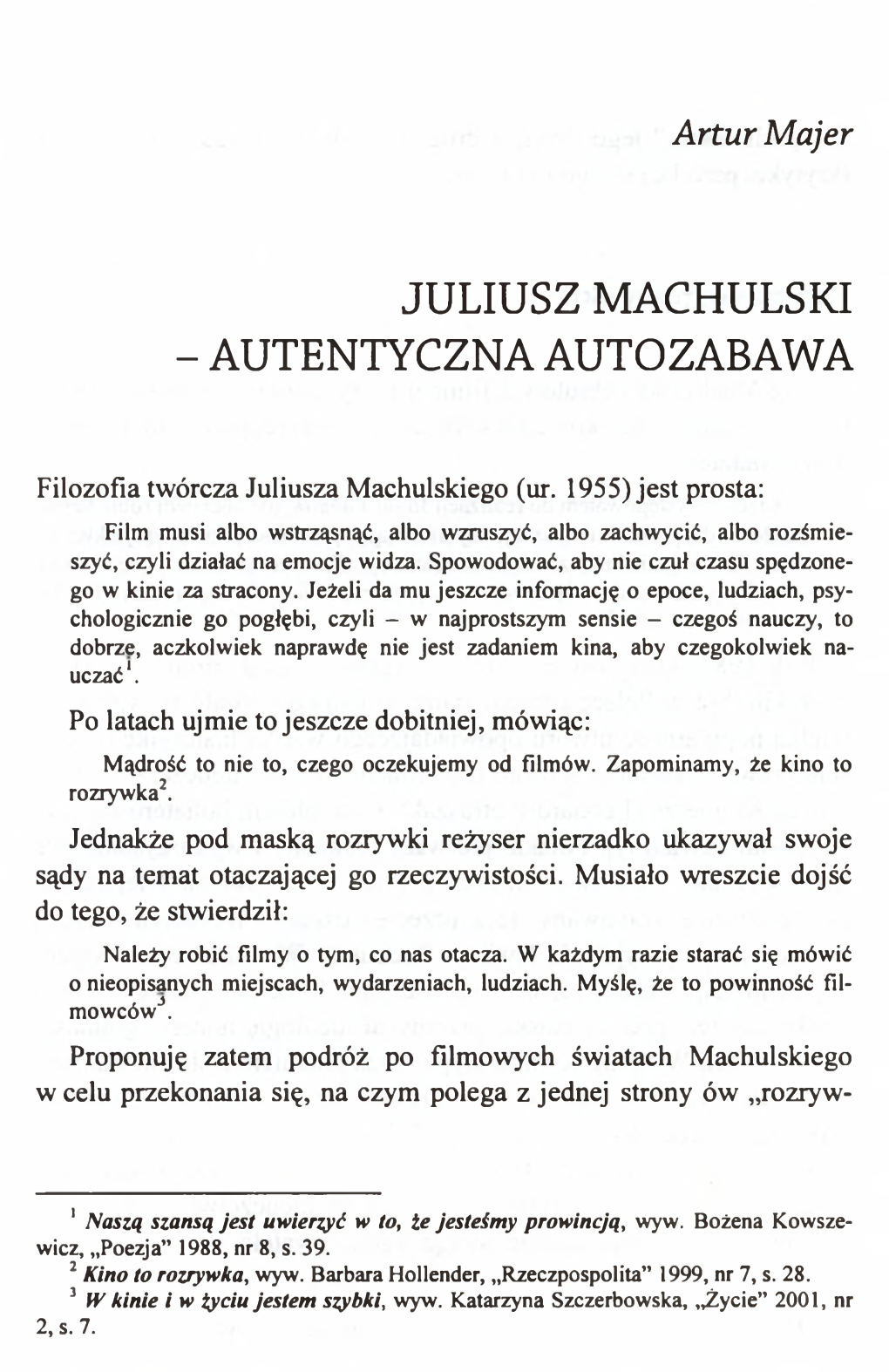 Juliusz Machulski - Autentyczna Autozabawa