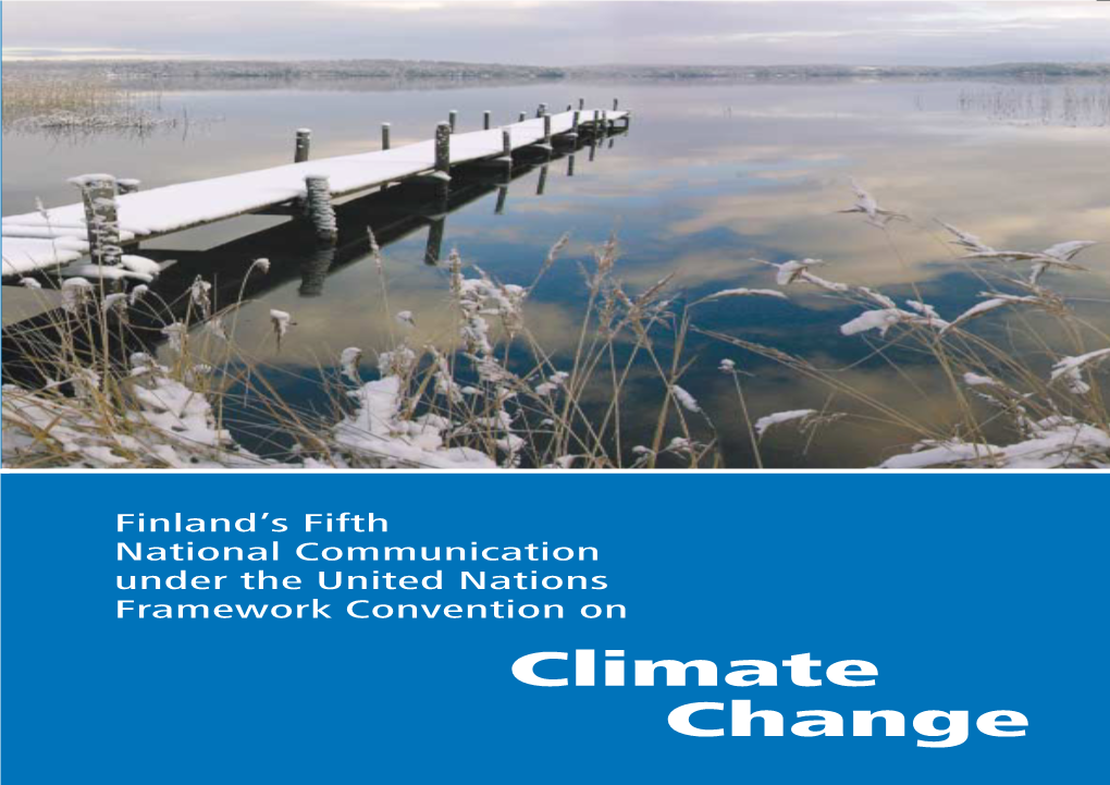 Climate Change Finland’S Fifth Finland’S National Communication Under the United Nations Convention on Framework
