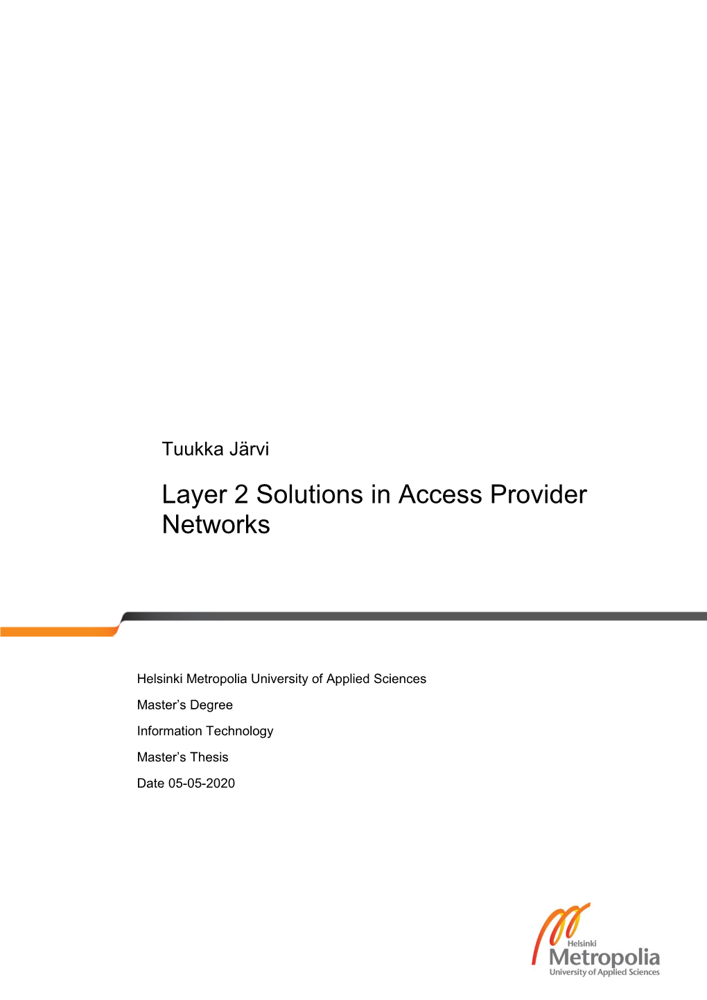 Layer 2 Solutions in Access Provider Networks