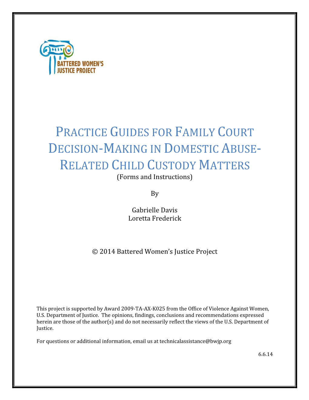 PRACTICE GUIDES for FAMILY COURT DECISION-MAKING in DOMESTIC ABUSE- RELATED CHILD CUSTODY MATTERS (Forms and Instructions)