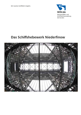 Das Schiffshebewerk Niederfinow Das Schiffshebewerk Niederfinow 2 Das Schiffshebewerk Niederfinow