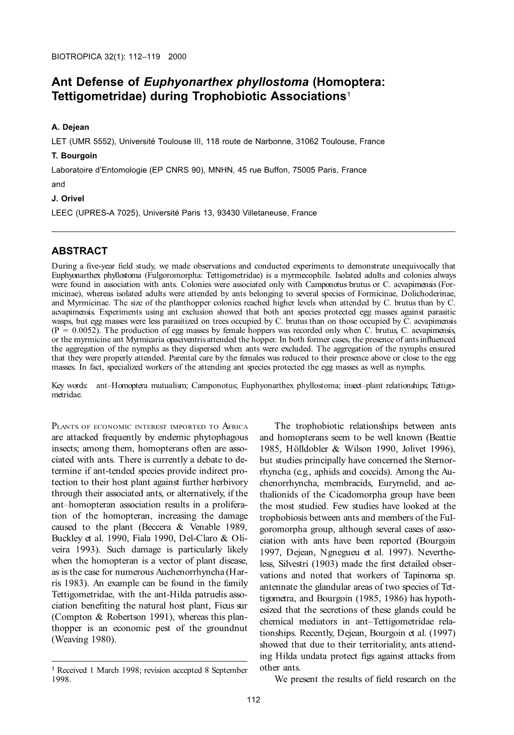 Ant Defense of Euphyonarthex Phyllostoma (Homoptera: Tettigometridae) During Trophobiotic Associations1