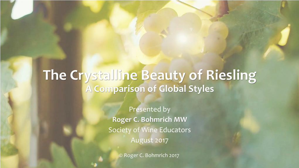 The Crystalline Beauty of Riesling a Comparison of Global Styles