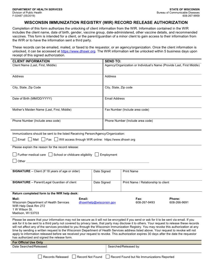 WISCONSIN IMMUNIZATION REGISTRY (WIR) RECORD RELEASE AUTHORIZATION Completion of This Form Authorizes the Unlocking of Client Information from the WIR