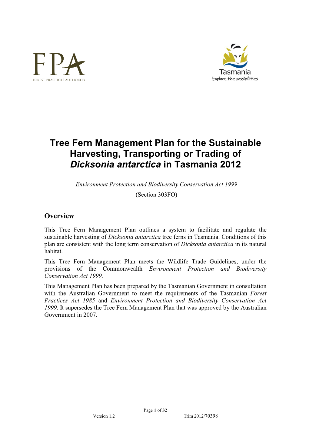 Tree Fern Management Plan for the Sustainable Harvesting, Transporting Or Trading of Dicksonia Antarctica in Tasmania 2012