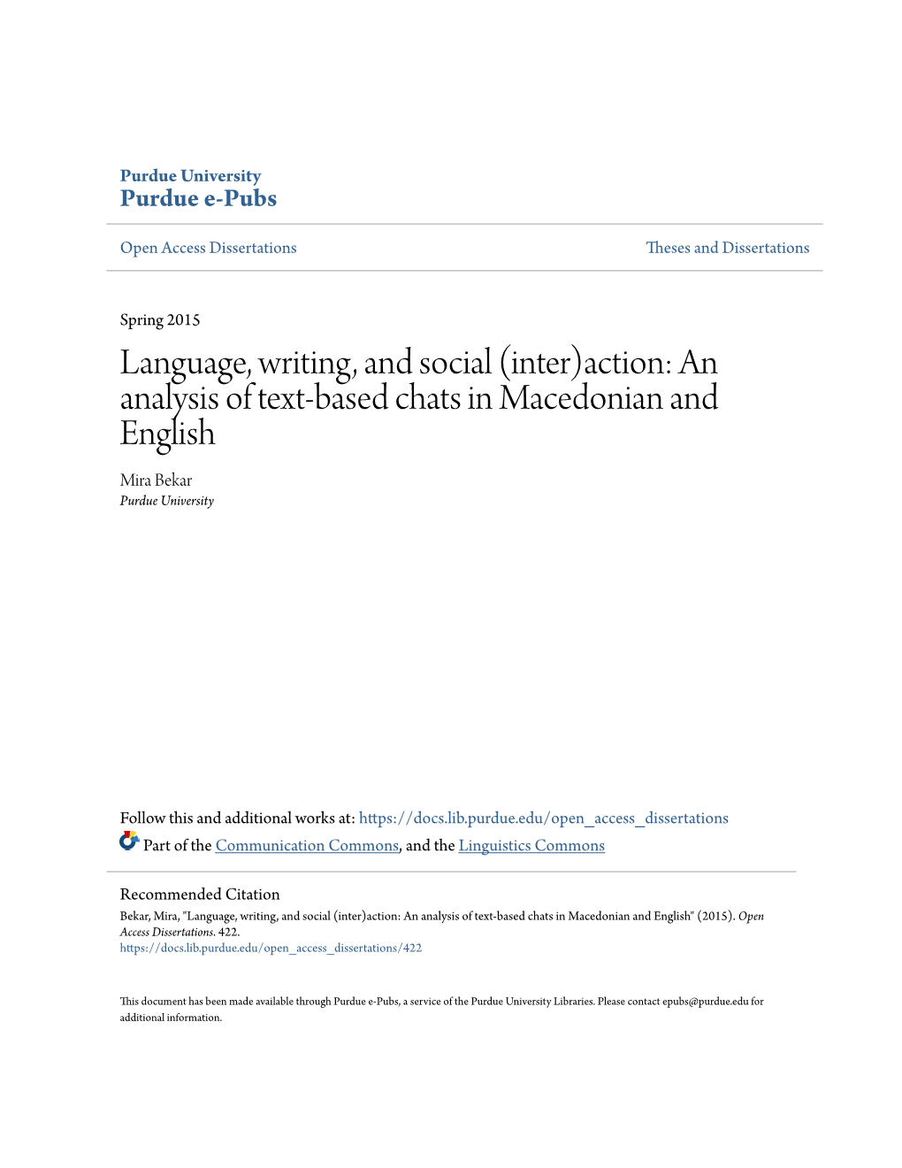 Action: an Analysis of Text-Based Chats in Macedonian and English Mira Bekar Purdue University