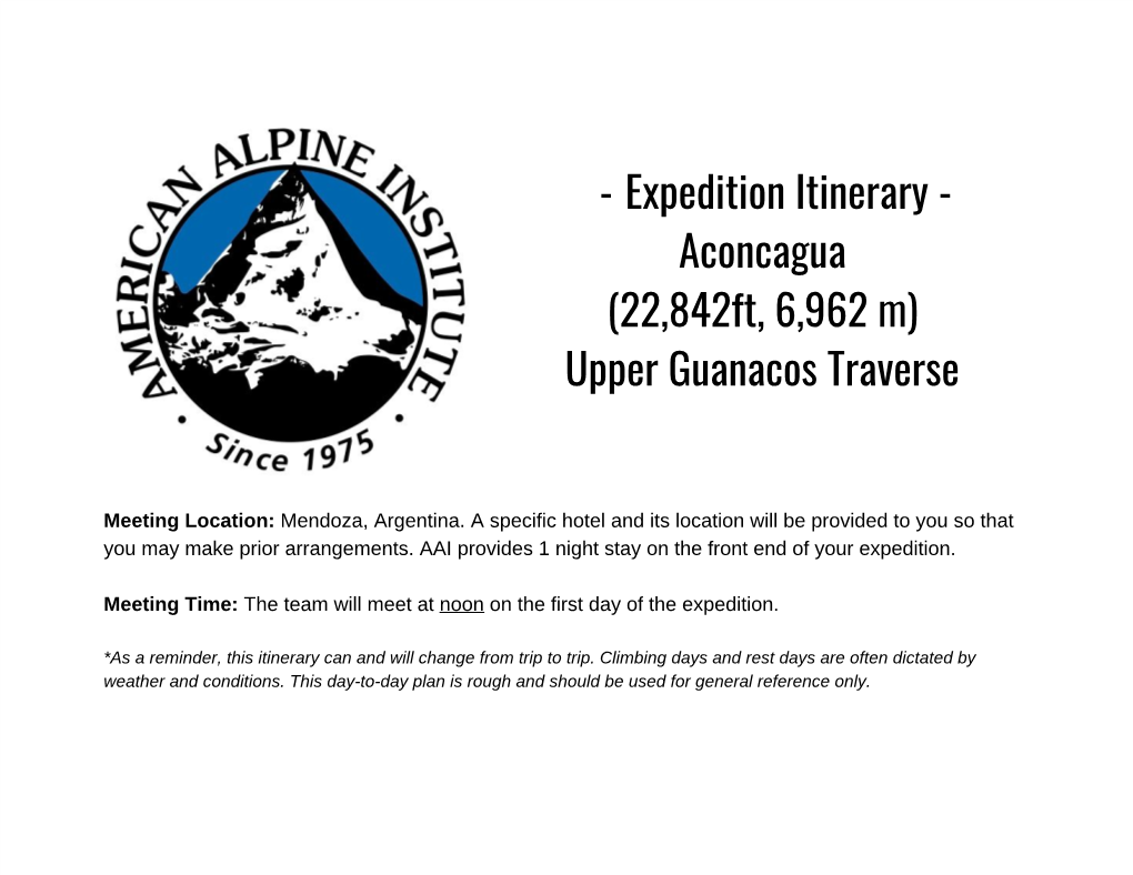 Expedition Itinerary - Aconcagua (22,842Ft, 6,962 M) Upper Guanacos Traverse