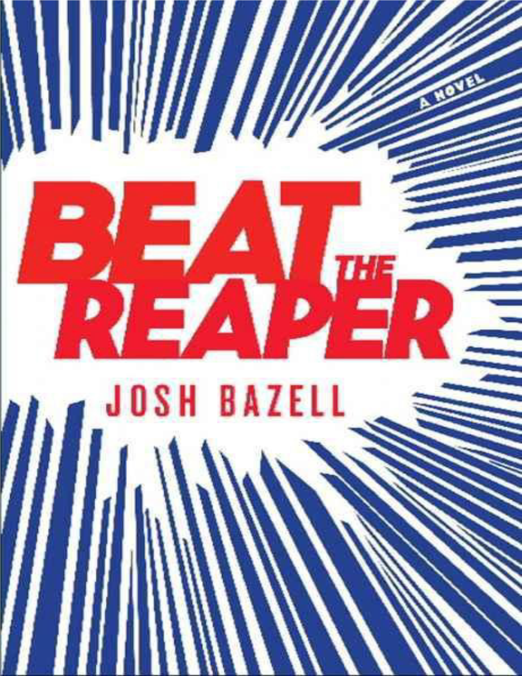 Beat the Reaper: a Novel