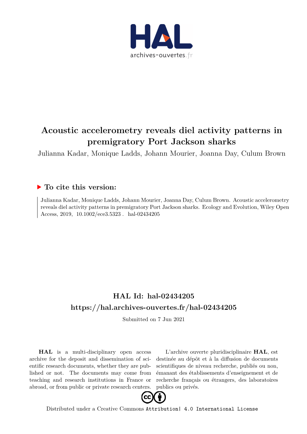Acoustic Accelerometry Reveals Diel Activity Patterns in Premigratory Port Jackson Sharks Julianna Kadar, Monique Ladds, Johann Mourier, Joanna Day, Culum Brown