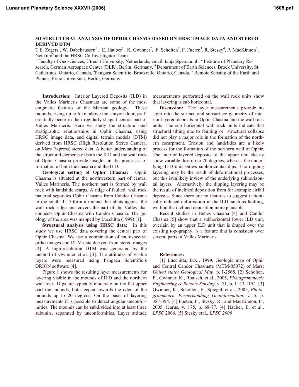 3D Structural Analysis of Ophir Chasma Based on Hrsc Image Data and Stereo- Derived Dtm T.E