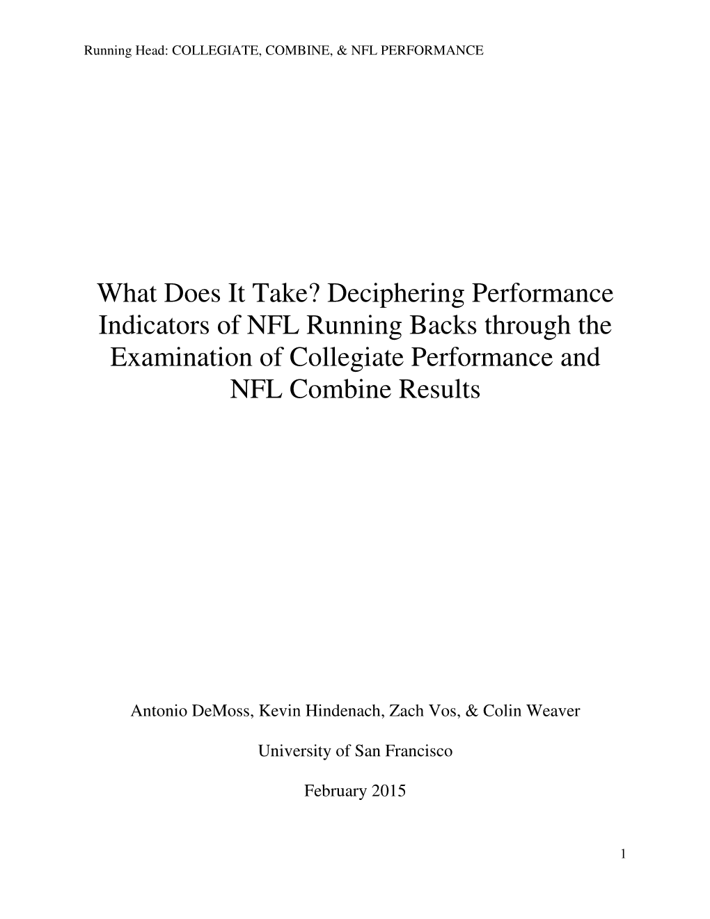 Deciphering Performance Indicators of NFL Running Backs Through the Examination of Collegiate Performance and NFL Combine Results